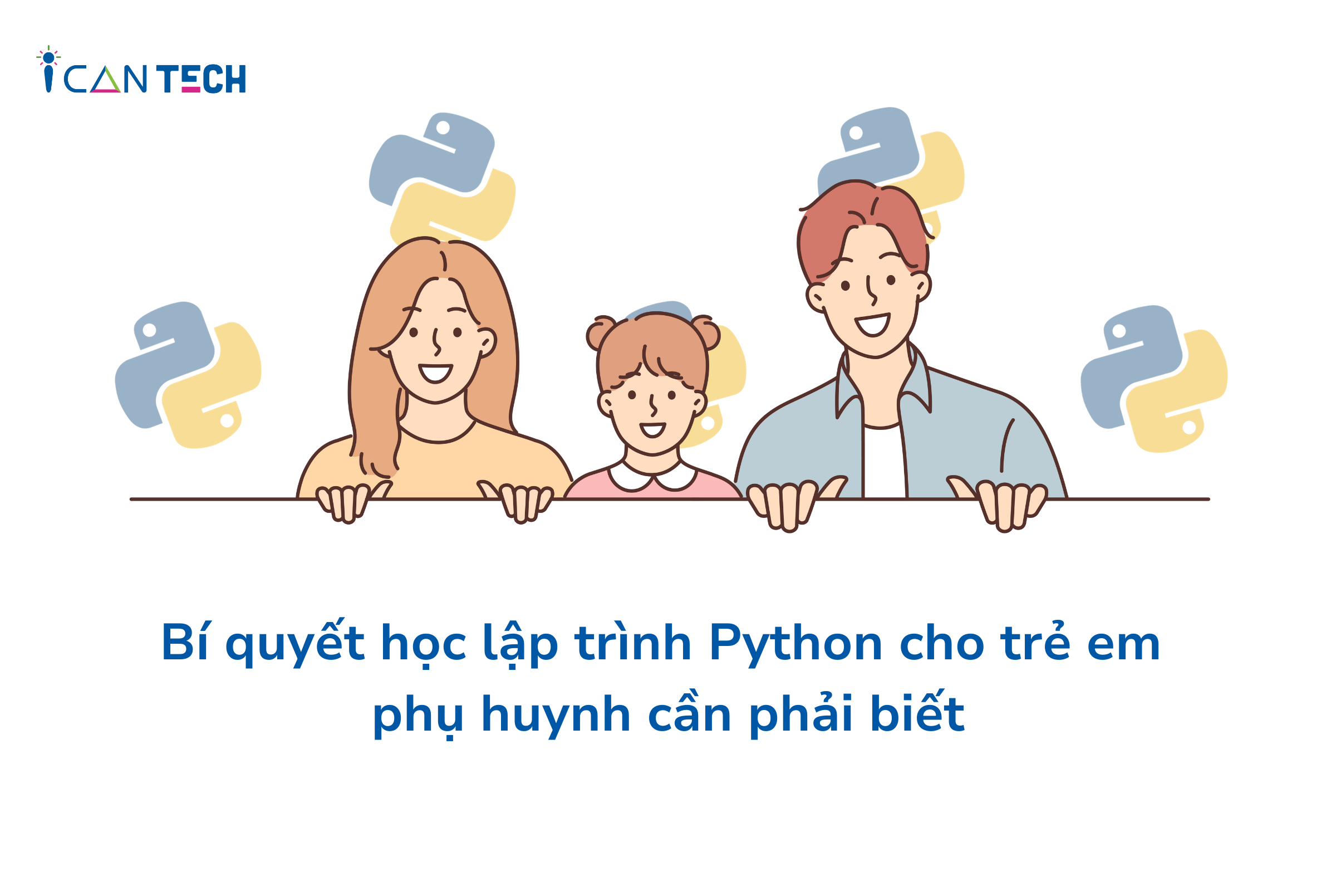 Bí quyết học lập trình Python cho trẻ em phụ huynh cần phải biết
