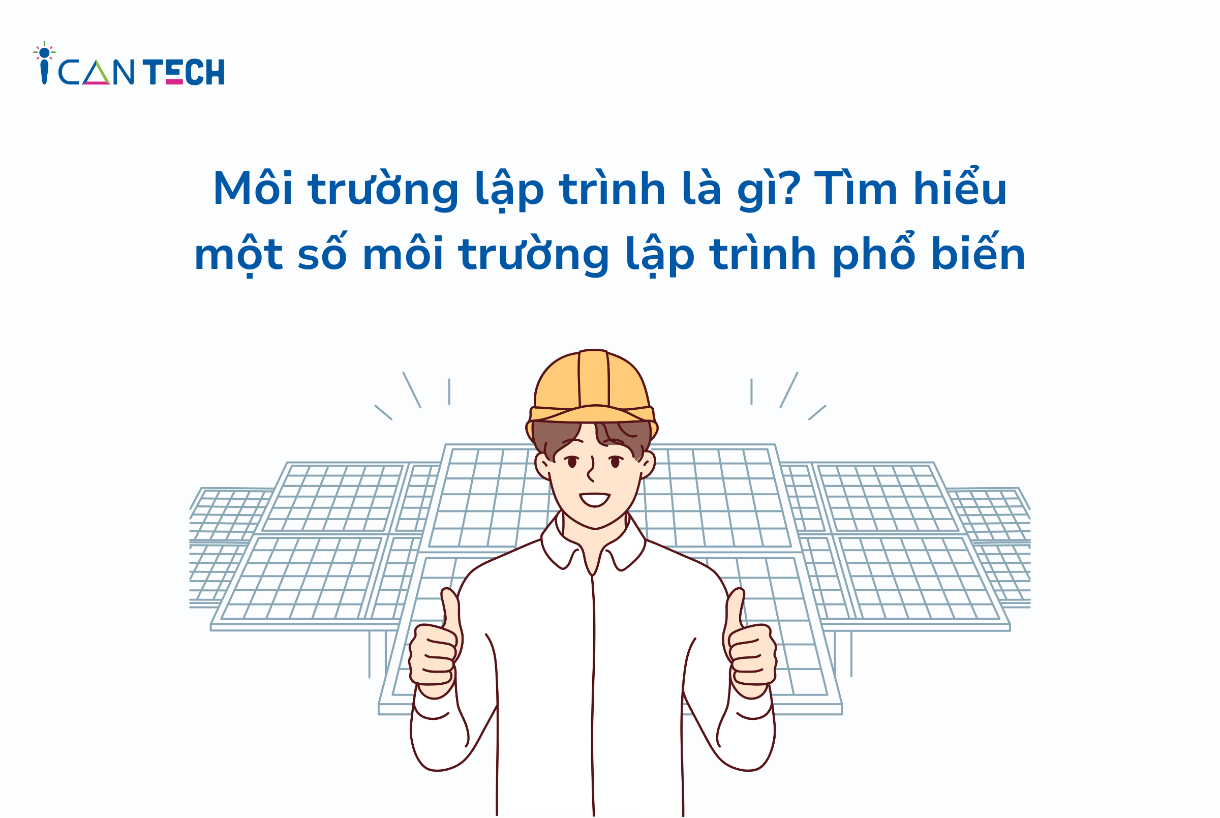 4. Các Môi Trường Lập Trình Phổ Biến Hiện Nay